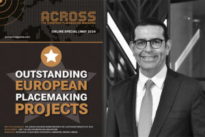 Outstanding European Placemaking Project recommended by Yurdaer Kahraman, CEO and Board Member of FİBA Commercial Properties, and Member of the ACROSS Advisory Board. /// credit: ACROSS