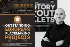 Outstanding European Placemaking Project recommended by Reinhard Winiwarter, Publisher and Managing partner of ACROSS. /// credit: ACROSS