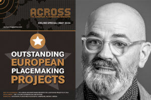 Outstanding European Placemaking Project recommended by Ibrahim Ibrahim, Managing Director of Portland Design, and Member of the ACROSS Advisory Board. /// credit: ACROSS