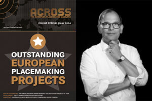 Outstanding European Placemaking Project recommended by Klaus Striebich Managing Director of RaRE Advise, and Head of the ACROSS Advisory Board. /// credit: ACROSS